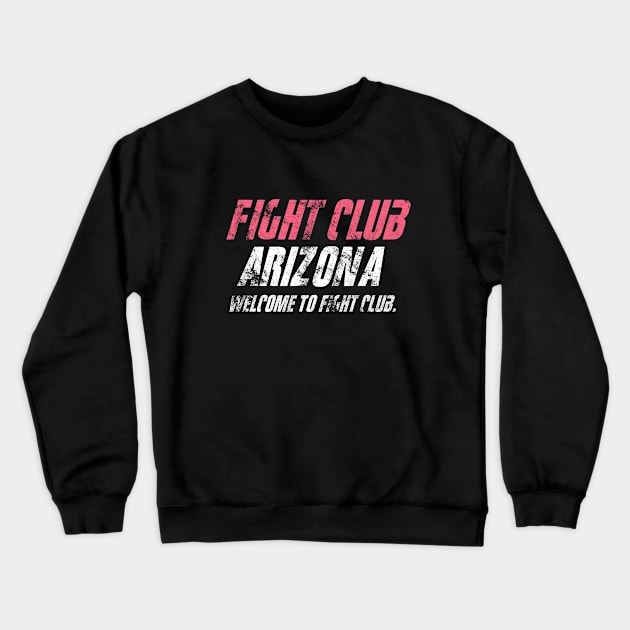 Fight Club Arizona Crewneck Sweatshirt by Clathrus